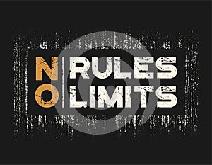 No rules no limits t-shirt and apparel design with grunge effect photo