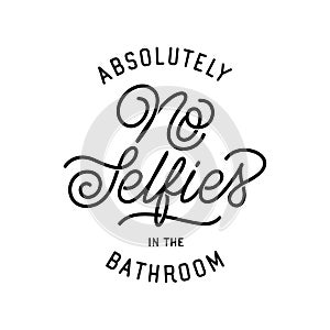 No selfies in the bathroom poster. Vector illustration. photo