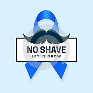 No shave let it grow mustache prostate cancer awareness month poster background campaign concept design with blue ribbon symbol