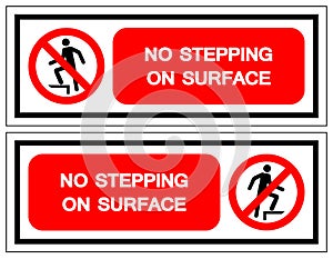 No Stepping On Surface Symbol Sign, Vector Illustration, Isolate On White Background Label .EPS10