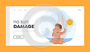 No Sun Damage Landing Page Template. Unhappy Little Boy Character With Skin Sunburned, Experiencing Pain