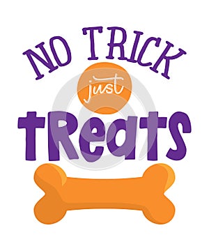 No tick just treats - words with dog footprint. - funny pet vector saying with puppy paw, heart and bone