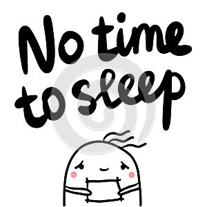 No time to sleep hand drawn lettering with sleepy marshmallow photo