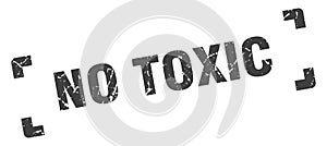 no toxic stamp. square grunge sign isolated on white background