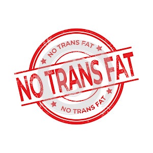 No Trans Fat rubber red stamp isolated on white background.