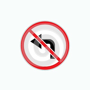 No Turn Left Symbol. Return Prohibition Icon - Vector.