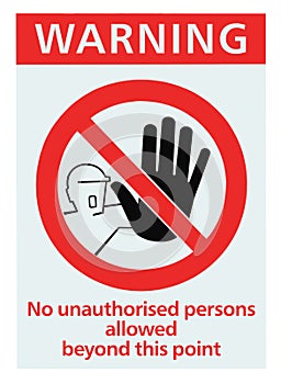 No unauthorised persons allowed sign isolated photo