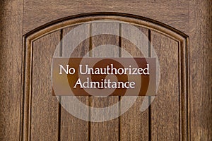 No Unauthorized Admittance sign