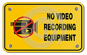 No video recording equipment yellow sign - rectangle sign