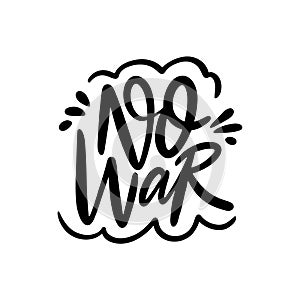 No War. Motivational Modern Calligraphy Phrase. Black color vector illustration.