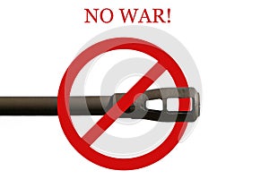 NO WAR sign. Muzzle brake of a artillery cannon crossed out of red prohibition sign and red inscription NO WAR. Call to