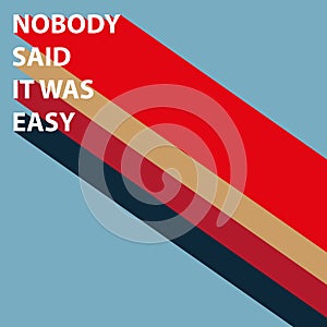 nobody said it was easy on blue
