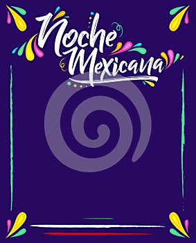 Noche Mexicana, Mexican Night spanish text, vector celebration template. photo