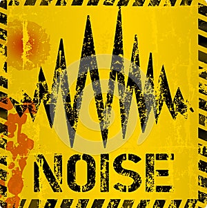 Noise warning sign, grungy style, vector illustration