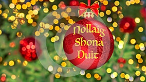 `Nollaig shona duit ` means `Merry Christmas` in the Irish language. photo