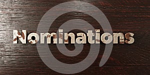 Nominations - grungy wooden headline on Maple - 3D rendered royalty free stock image