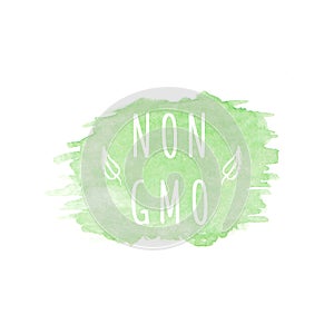 Non GMO. Eco, organic labels. Green abstract hand drawn watercolor background. Natural, organic food or cosmetic, bio