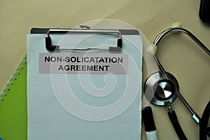 Non-Solicatation Agreement write on a paperwork isolated on office desk