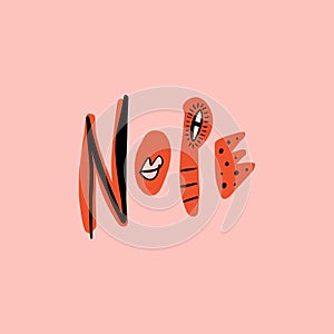 Nope flat hand drawn lettering. Handwritten phrase. Cut out letters collage text. Antisocial concept. Funny message. Rejection. photo