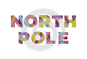 North Pole Concept Retro Colorful Word Art Illustration