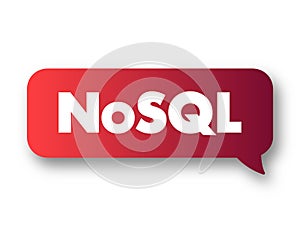 NoSQL - database provides a mechanism for storage and retrieval of data that is modeled in means other than the tabular relations