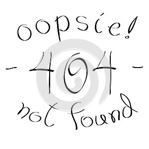 404 not found error hand written sign / message, vector illustration