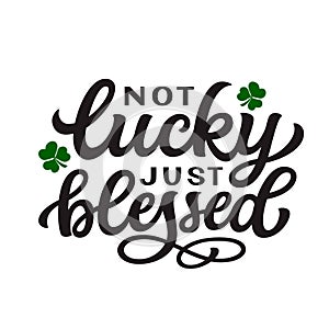 Not lucky just blessed. Hand lettering