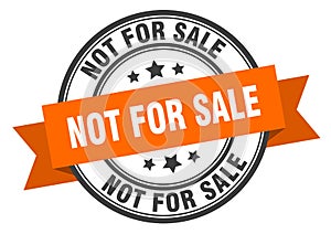 not for sale label sign. round stamp. band. ribbon