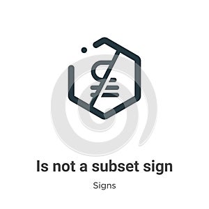 Is not a subset sign vector icon on white background. Flat vector is not a subset sign icon symbol sign from modern signs