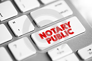 Notary public - public officer constituted by law to serve the public in non-contentious matters, text button on keyboard