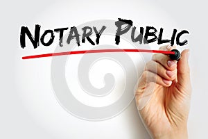 Notary Public - public officer constituted by law to serve the public in non-contentious matters, text concept background