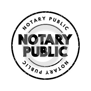Notary public - public officer constituted by law to serve the public in non-contentious matters, text concept stamp