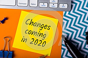 A note Changes coming in 2020. With office or school supplies