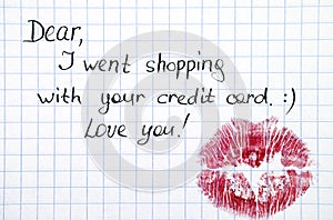 Note - I went shopping with your credit card. with kiss