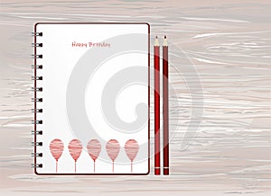 Notebook with red balloon hand-drawn. Dairy and pencils. Greeting card on holiday. Vector on wooden background. A realistic