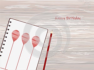 Notebook with red balloon hand-drawn. Dairy and pencils. Greeting card on holiday. Vector on wooden background. A realistic