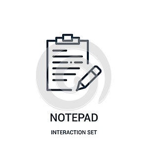 notepad icon vector from interaction set collection. Thin line notepad outline icon vector illustration