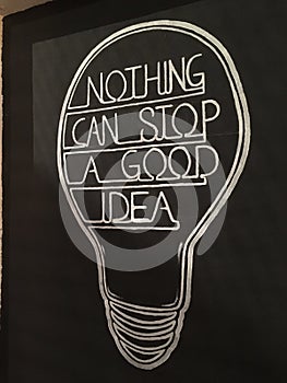 Nothing can stop a good idea in light