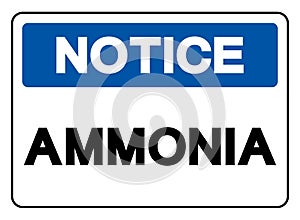 Notice Ammonia Symbol Sign,Vector Illustration, Isolate On White Background Label. EPS10