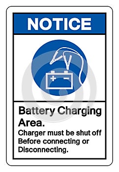 Notice Battery Charging Area Charger must be shut off Before connecting or Disconnecting Symbol Sign, Vector Illustration,