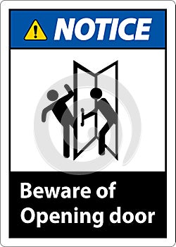 Notice Beware Opening Door Sign On White Background