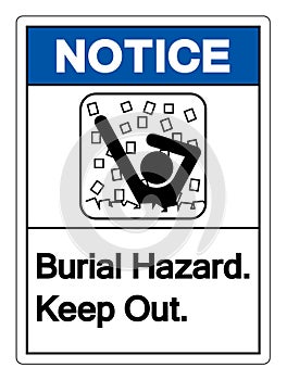 Notice Burial Hazard Keep Out Symbol Sign, Vector Illustration, Isolated On White Background Label .EPS10