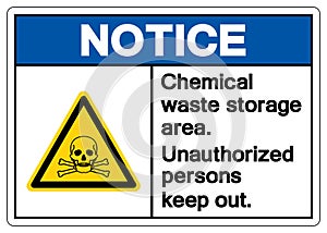 Notice Chemical Waste Storage Area Symbol Sign ,Vector Illustration, Isolate On White Background Label. EPS10