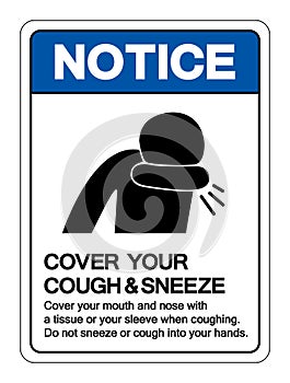 Notice Cover your cough and sneeze Symbol, Vector  Illustration, Isolated On White Background Label. EPS10 photo