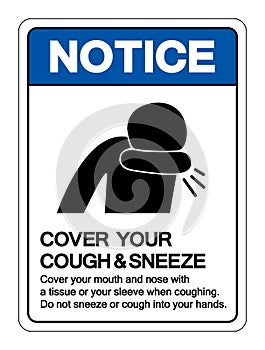 Notice Cover your cough and sneeze Symbol, Vector  Illustration, Isolated On White Background Label. EPS10