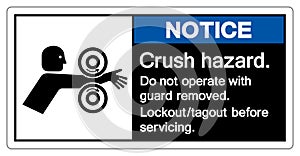 Notice Crush Hazard Do Not Operate With Guard Removed Symbol Sign, Vector Illustration, Isolate On White Background Label .EPS10