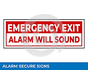 Notice Emergency Exit Only Alarm Will Sound When Door is Opened Sign In Vector, Easy To Use And Print Design Templates