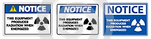 Notice This equipment produces radiation when energized Symbol Sign On White Background