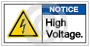 Notice High Voltage Symbol Sign ,Vector Illustration, Isolate On White Background Label. EPS10