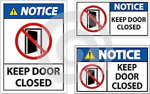 Notice Keep Door Closed Sign On White Background